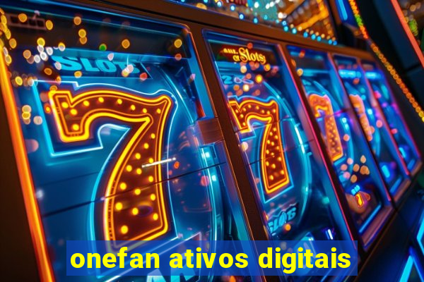 onefan ativos digitais